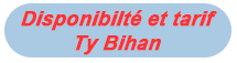 Disponibilité et tarif du gîte Ty Bihan Disponibilité et tarif du gite Ty Bihan